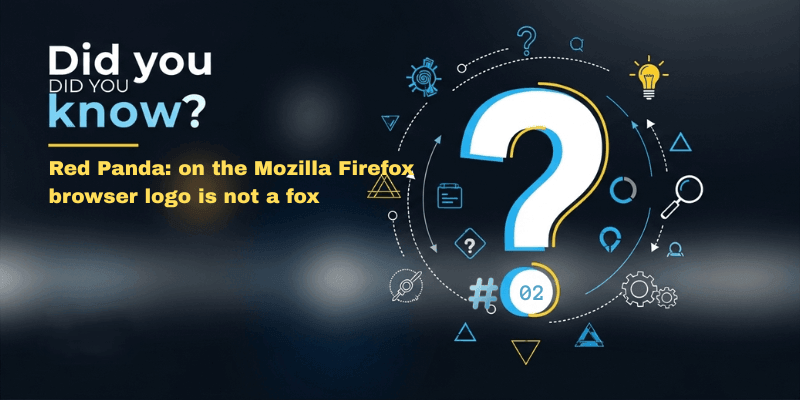 banner with text did you know the mozilla firefox browser logo is not a fox but rather red panda